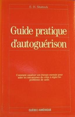 Livre ISBN 289037307X Guide pratique d'autoguérison (E.H. Shattock)