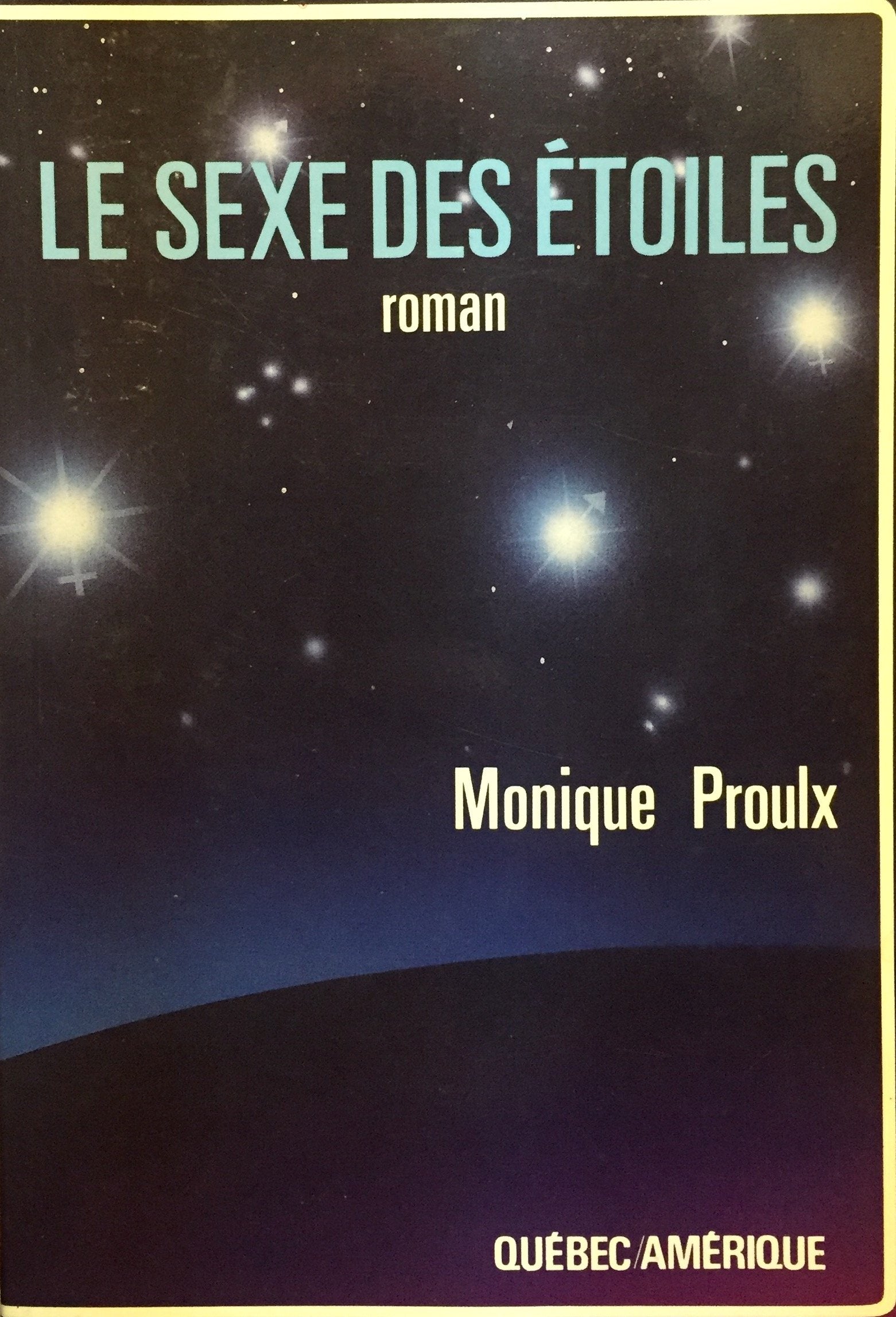 Livre ISBN 2890373584 Le sexe des étoiles (Monique Proulx)