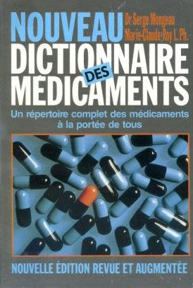 Nouveau dictionnaire des médicaments - Marie-Claude Roy