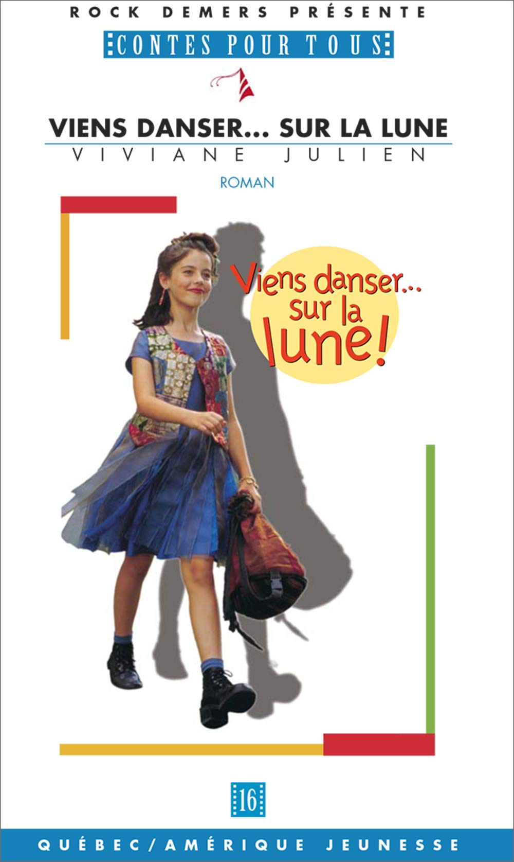 Livre ISBN 2890378233 Contes pour tous : Viens danser… sur la lune ! (Rock Demers)
