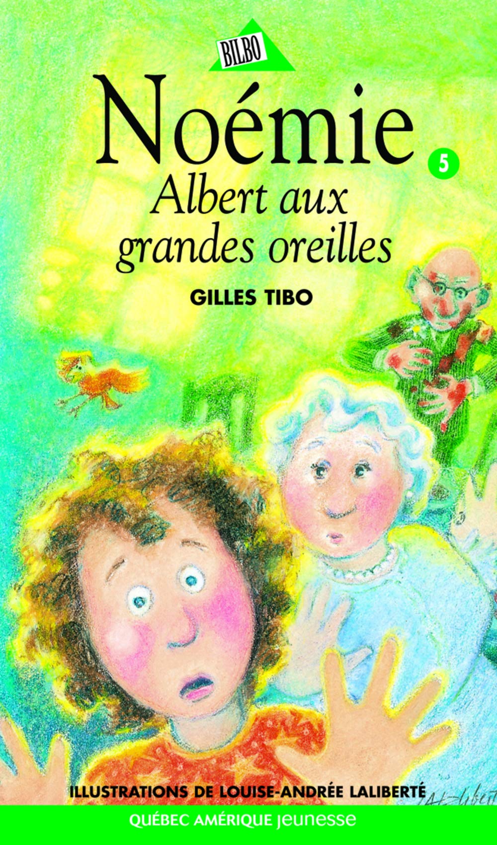 Noémie # 5 : Albert aux grandes oreilles - Gilles Tibo