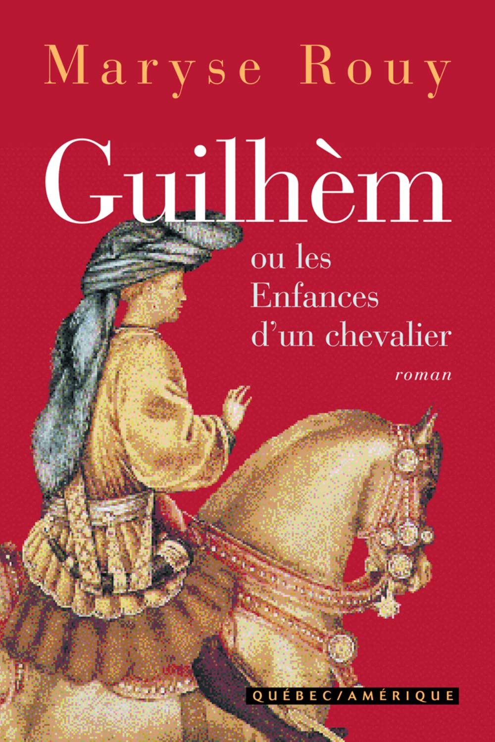 Livre ISBN 2890379078 Guilhèm ou les Enfances d'un chevalier (Maryse Rouy)