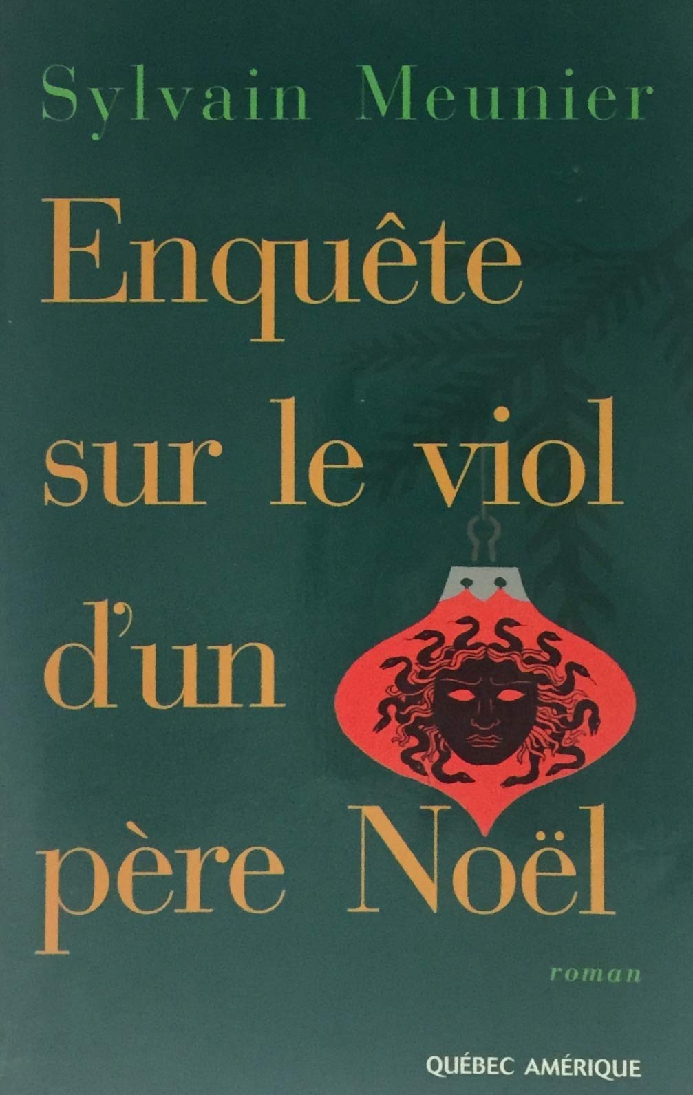 Livre ISBN 289037940X Enquête sur le viol d'un père Noël (Sylvain Meunier)