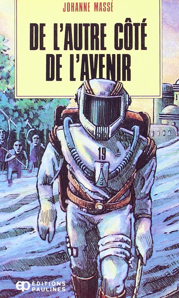 Livre ISBN 289039039X De l'autre côté de l'avenir (Johanne Massé)