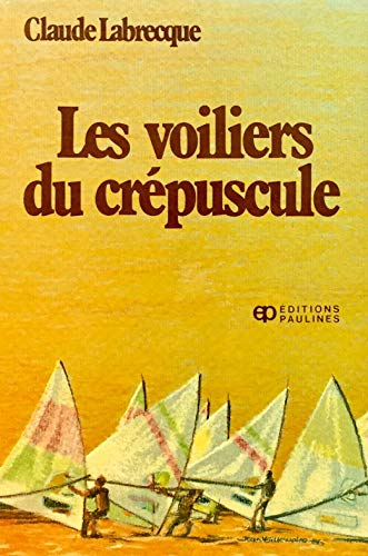 Livre ISBN 289039087X Les voiliers du crépuscule (Claude Labrecque)