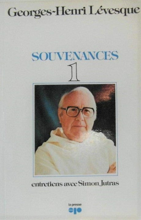 Livre ISBN 2890431118 Souvenances # 1 : Entretiens avec Simon Jutras (Georges-Henri Lévesque)