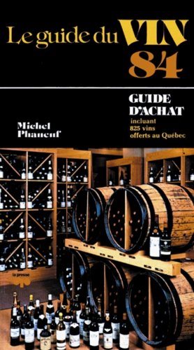 Livre ISBN 2890431142 Le guide du vin Phaneuf : Le guide du vin Phaneuf 1984 (Michel Phaneuf)