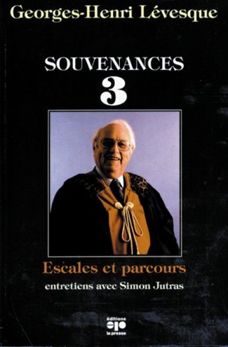 Livre ISBN 2890439976 Souvenances # 3 : Escales et parcours : entretiens avec Simon Jutras (Georges-Henri Lévesque)