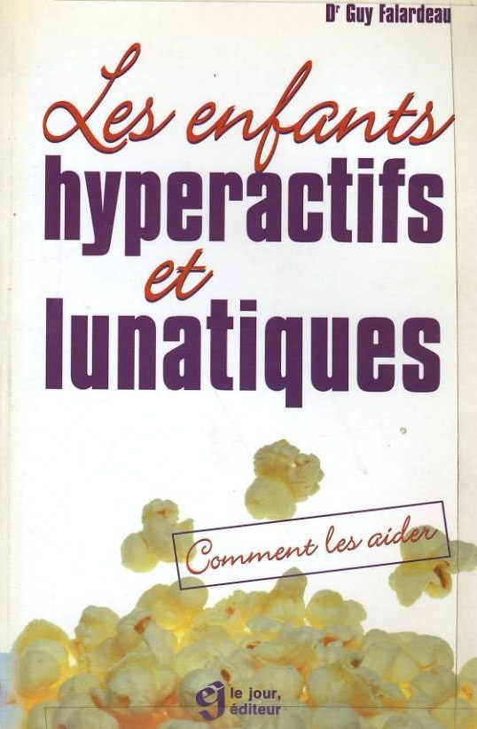 Livre ISBN 2890444716 Enfant hyperactif & lunatique (Dr Guy Falardeau)