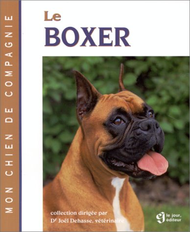 Livre ISBN 2890445518 Mon chien de compagnie : Le Boxer (Joël Dehasse)