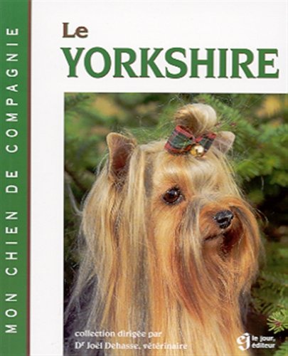 Livre ISBN 2890445542 Mon chien de compagnie : Le Yorkshire (Joël Dehasse)