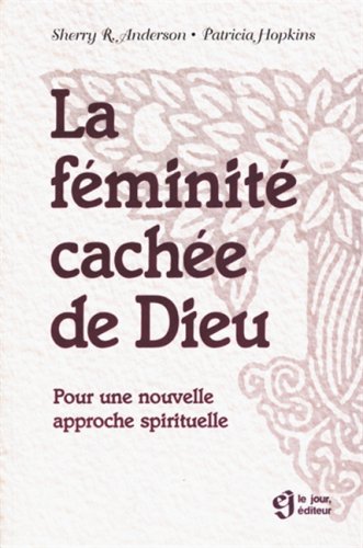 Livre ISBN 289044595X La féminité cachée de Dieu : Pour une nouvelle approche spirituelle (Sherry R. Anderson)