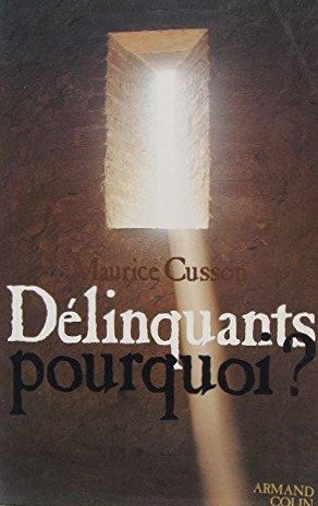 Livre ISBN 2890454967 Délinquants : Pourquoi? (Maurice Cusson)