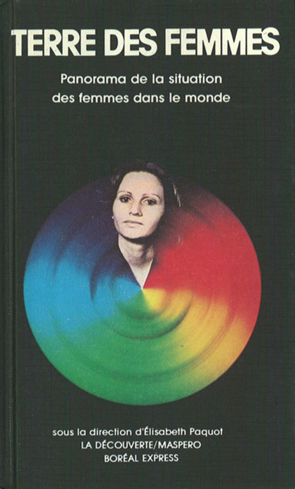 Livre ISBN 2707113719 / 2890520684 Terre des femmes : Panorama de la situation des femmes dans le monde (Elisabeth Paquot)