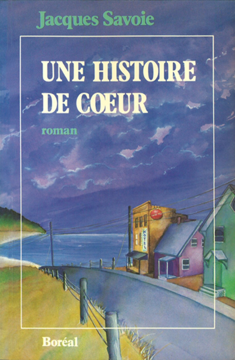 Livre ISBN 2890522628 Une histoire de coeur (Jacques Savoie)