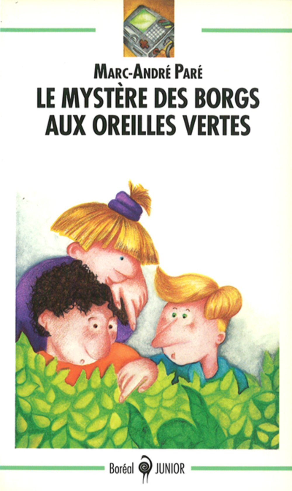 Livre ISBN 2890523489 Le mystère des Borgs aux oreilles vertes (Marc-André Paré)