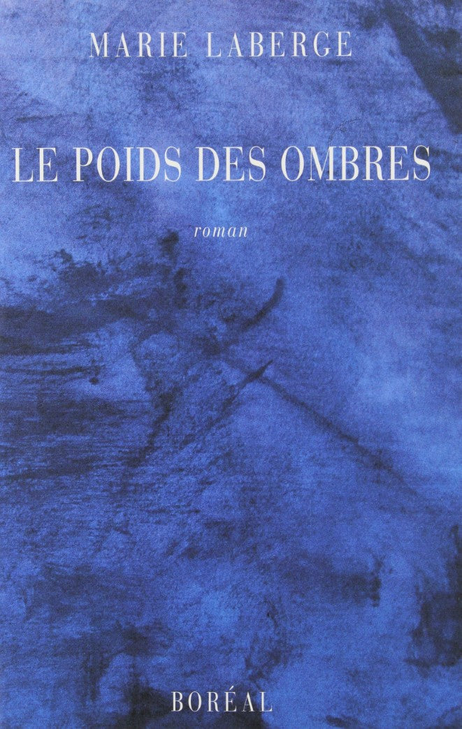 Livre ISBN 2890526399 Le poids des ombres (Marie Laberge)