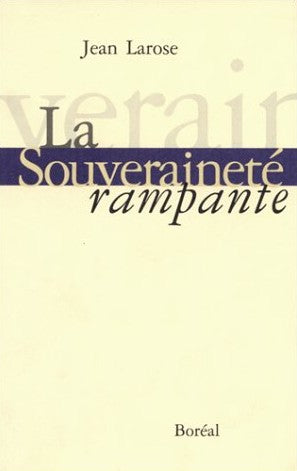 Livre ISBN 289052664X La souverainté rampante (Jean Larose)