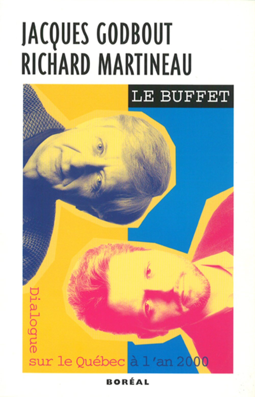 Livre ISBN 2890529029 Le buffet : dialogue sur le Québec à l'an 2000 (Jacques Godbout)