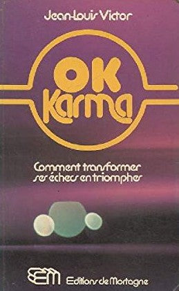 Livre ISBN 2890740013 OK Karma : Comment transformer ses échecs en triomphes (Jean-Louis Victor)