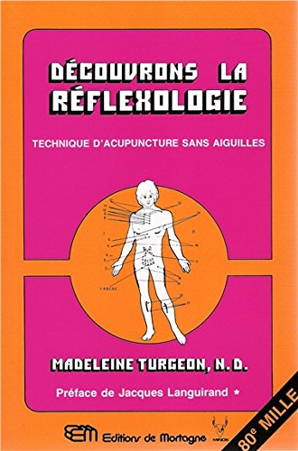 Livre ISBN 289074017X Découvrons la réflexologie: Technique d'acupuncture sans aiguilles (Madeleine Turgeon, N.D.)