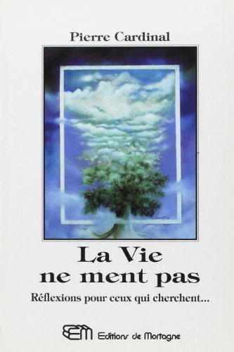 Livre ISBN 2890744221 La vie ne ment pas : Réflexions pour ceux qui cherchent.. (Pierre Cardical)