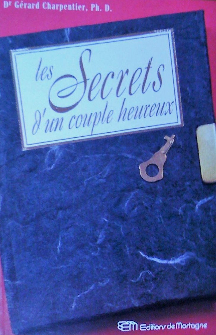 Livre ISBN 2890744663 Les secrets d'un couple heureux (Gérard Charpentier)