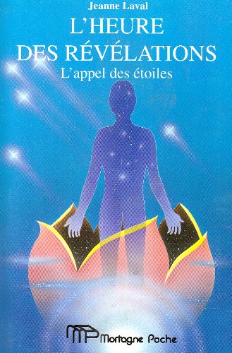 Livre ISBN 2890745139 L'heure des révélations : l'appel des étoiles (Jeanne Laval)