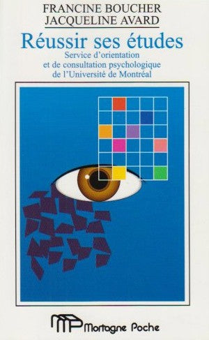 Livre ISBN 2890745546 Réussir ses études : service d'orientation et de consultation psychologique de l'Université de Montréal (Francine Boucher)