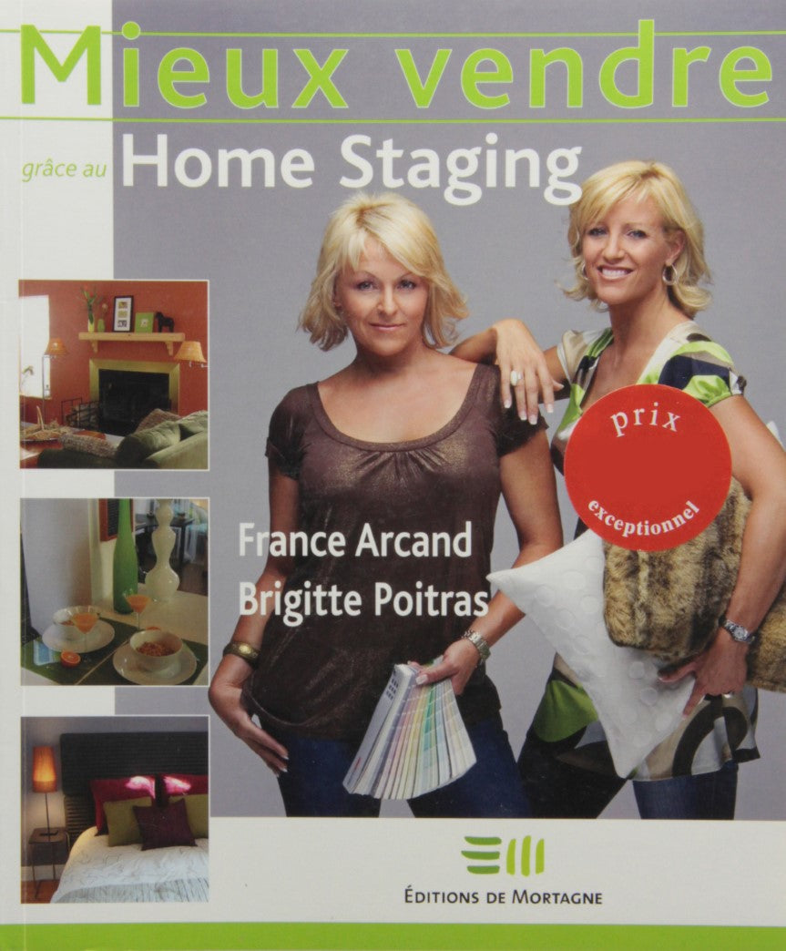 Livre ISBN 2890747395 Mieux vendre grâce au Home Staging (France Arcand)