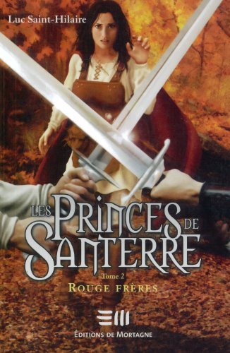 Les Princes de Santerre # 2 : Rouge frères - Luc Saint-Hilaire