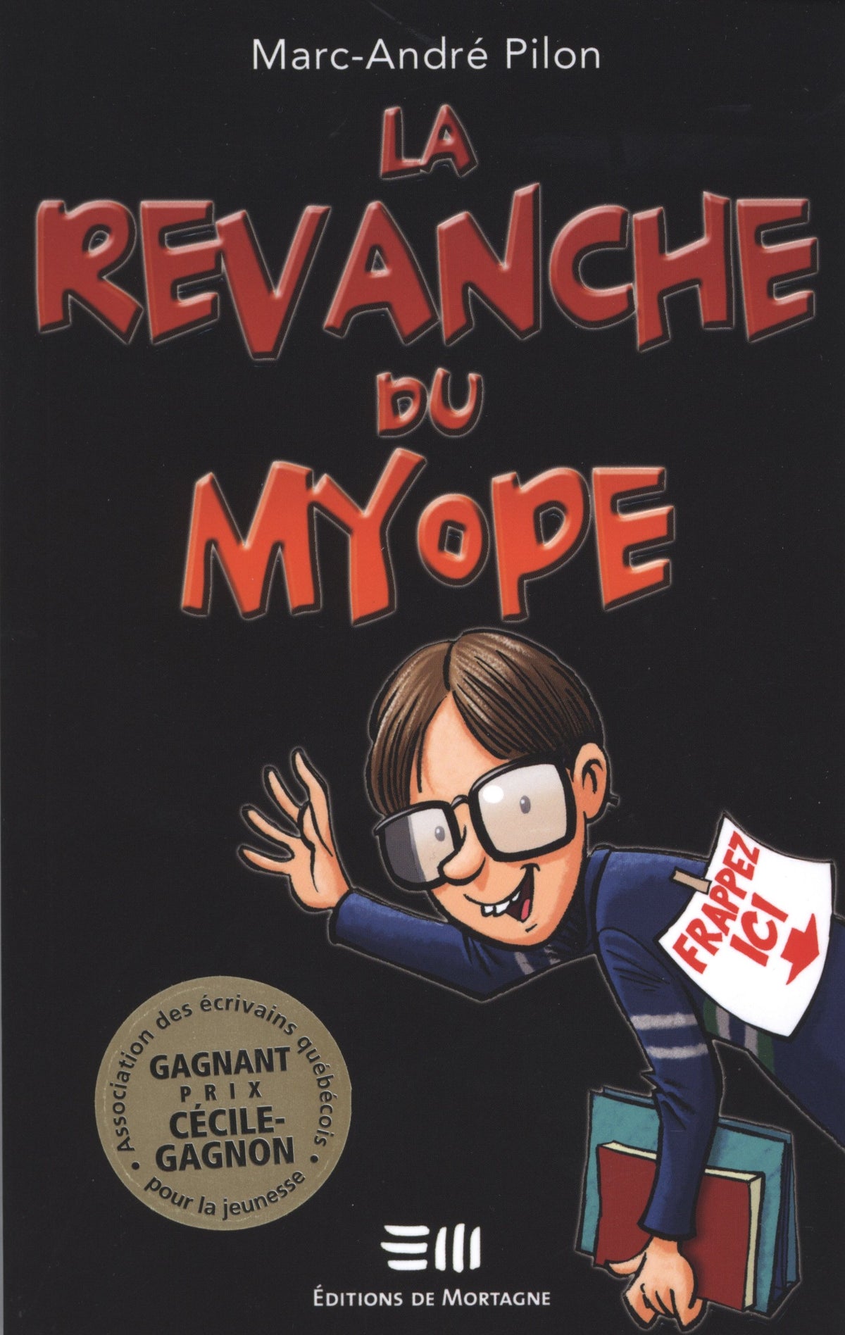 Livre ISBN 289074972X La revanche du myope (Marc-André Pilon)
