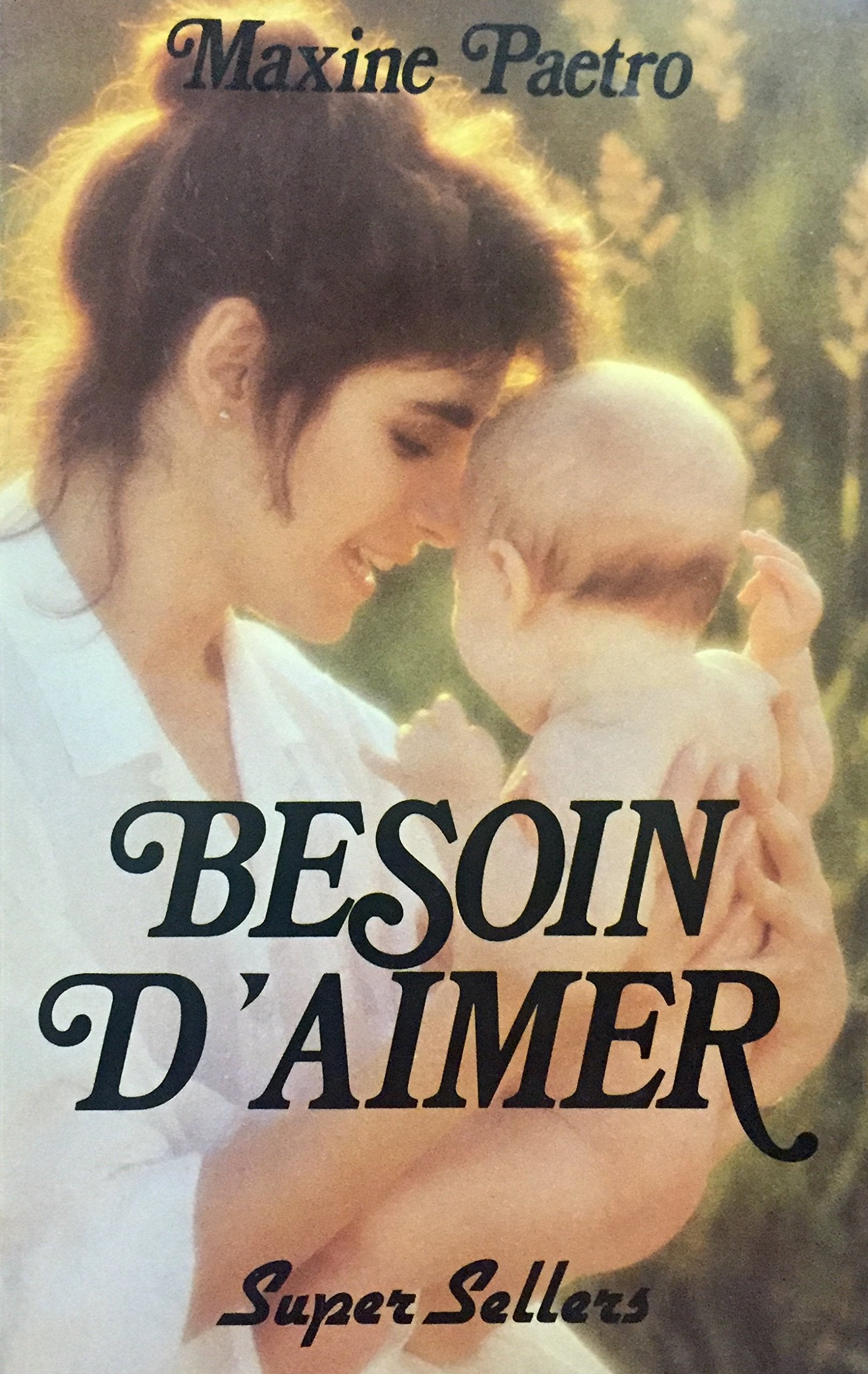 Livre ISBN 2890770567 Besoin d'aimer (Maxine Paetro)