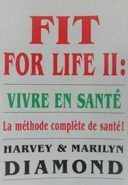 Livre ISBN 2890770745 Fit For Life II : Vivre en santé (Harvey Diamond)