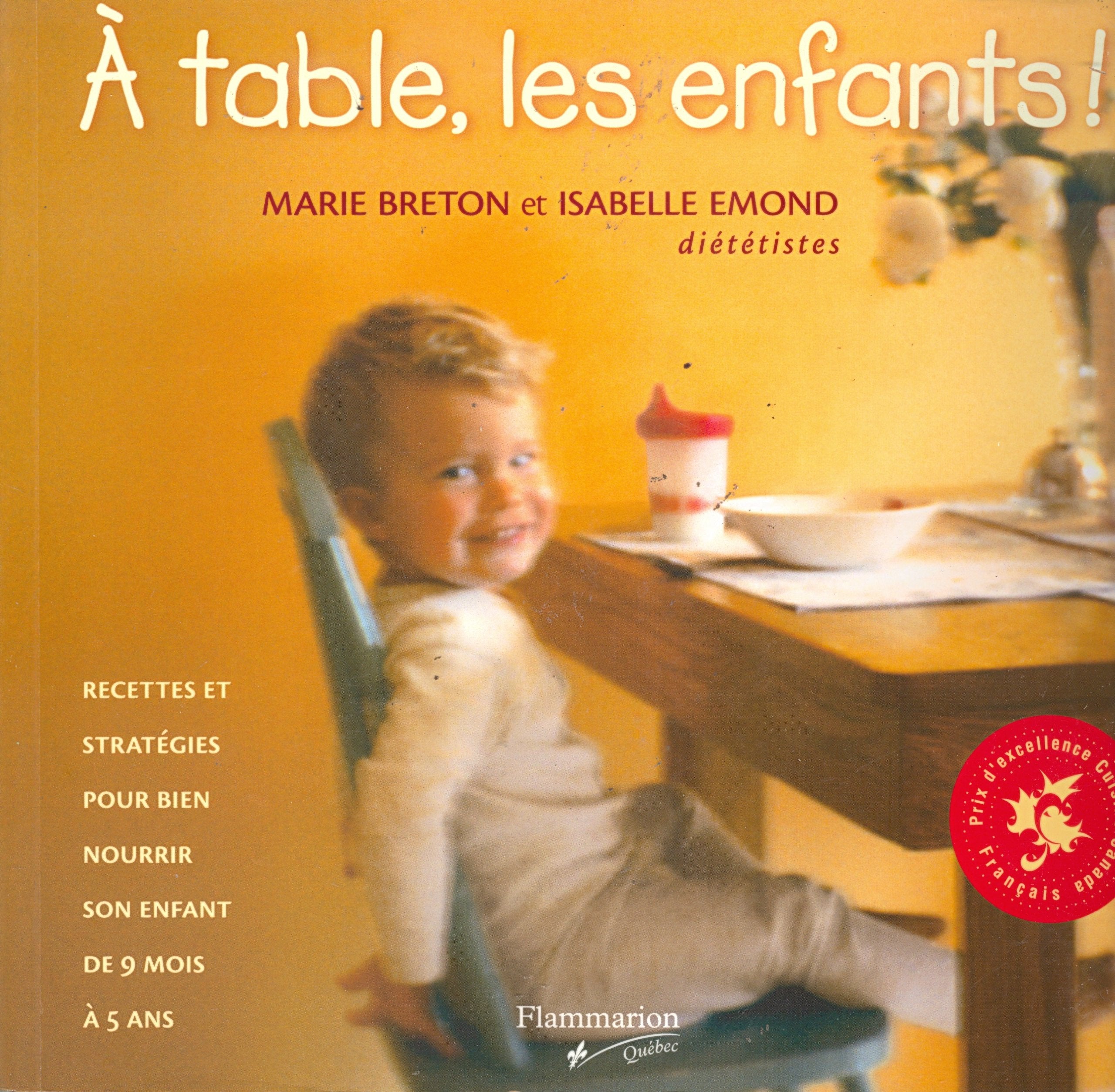 Livre ISBN 2890772365 À table, les enfants ! Recettes et stratégies pour bien nourrir son enfant de 9 mois à 5 ans (Marie Breton)