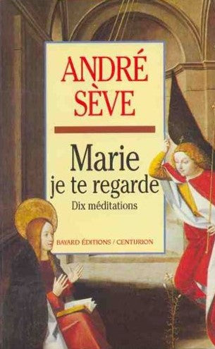 Livre ISBN 2890887383 Marie, je te regarde (André Sève)