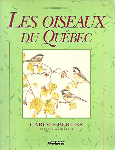 Livre ISBN 2890895734 Les oiseaux du Québec (Carole Bérubé)