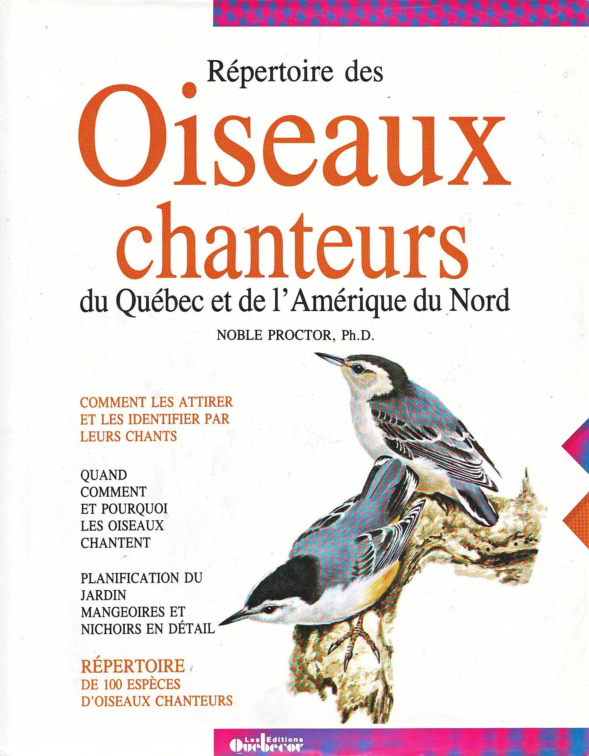 Livre ISBN 2890897656 Répertoire des oiseaux chanteurs du Québec et de l'Amérique du Nord (Noble Proctor)