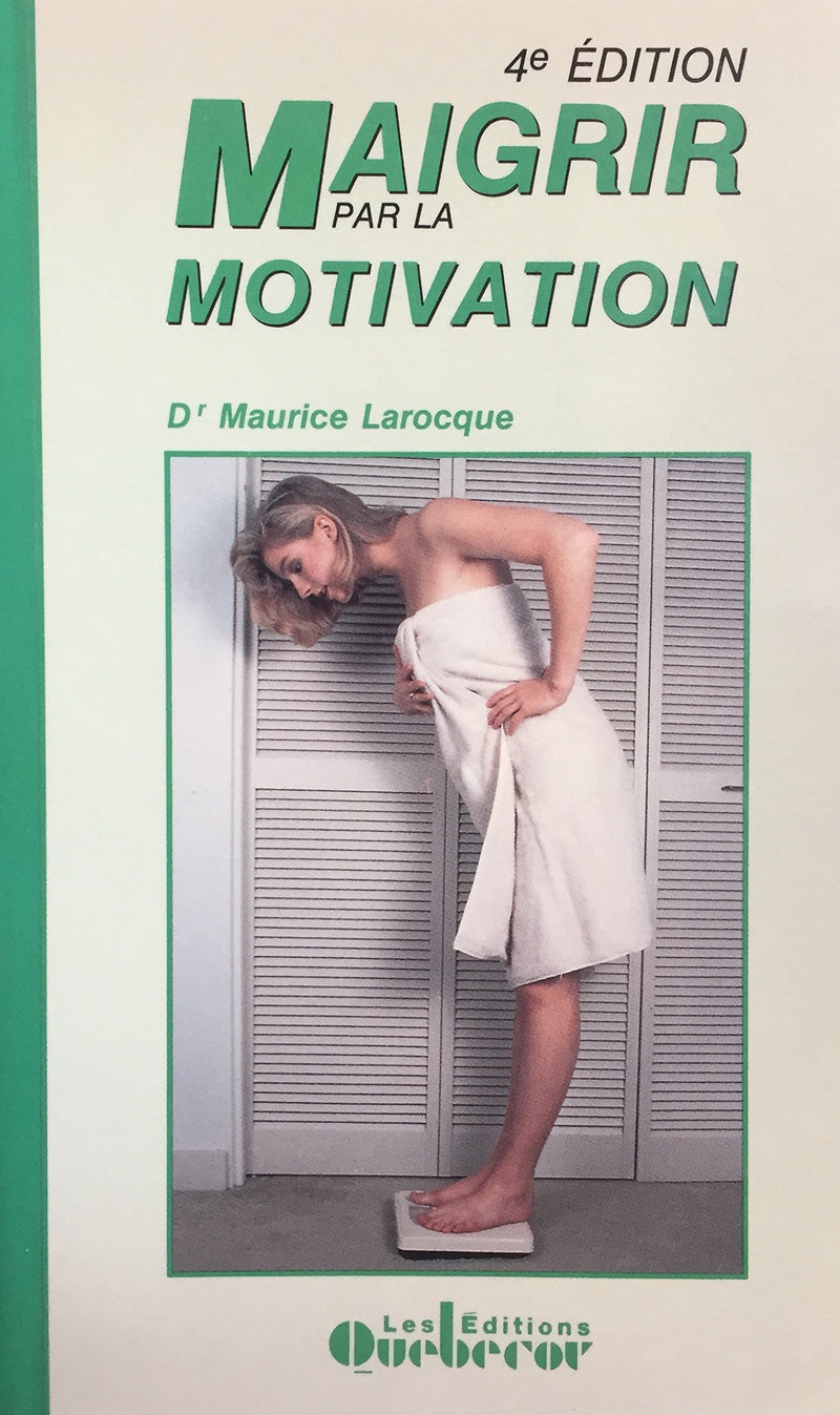 Livre ISBN 2890898474 Maigrir par la motivation (Dr Maurice Larocque)