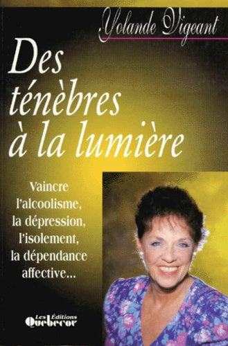 Livre ISBN 2890898644 Des ténèbres à la lumière (Yolande Vigeant)