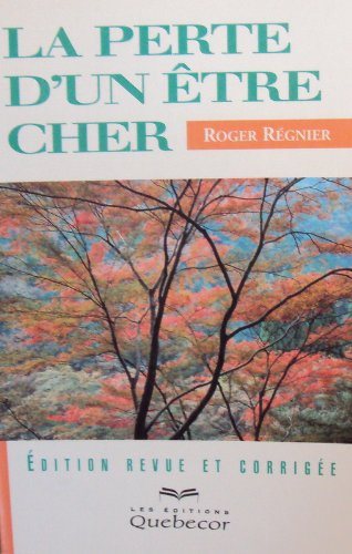 Livre ISBN 2890899616 La perte d'un être cher (Roger Régnier)
