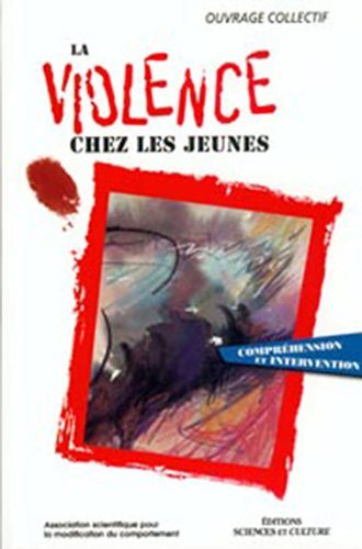 Livre ISBN 2890921891 La violence chez les jeunes : compréhension et intervention
