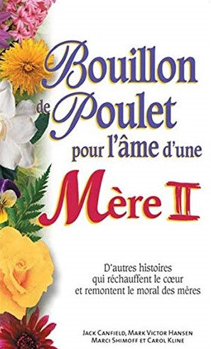 B.D.P. : Bouillon de poulet pour l'âme d'une mère II