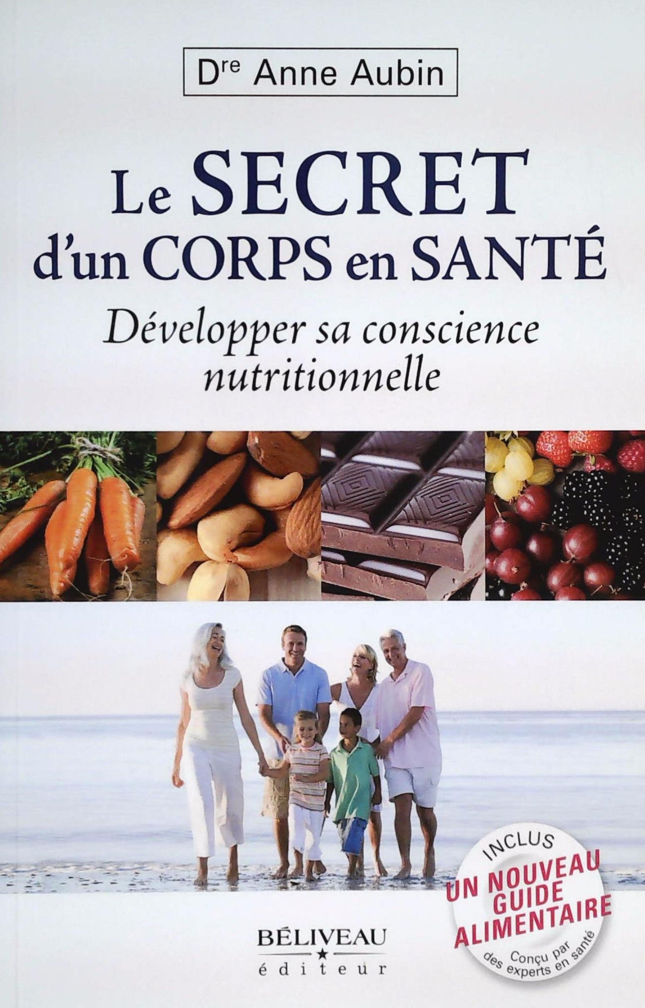 Livre ISBN 2890928845 Le secret d'un corps en santé : Développer sa conscience nutritionnelle (Dre Anne Aubin)