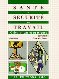 Livre ISBN 2890941086 Santé et sécurité du travail, orientations et pratiques (3e édition)