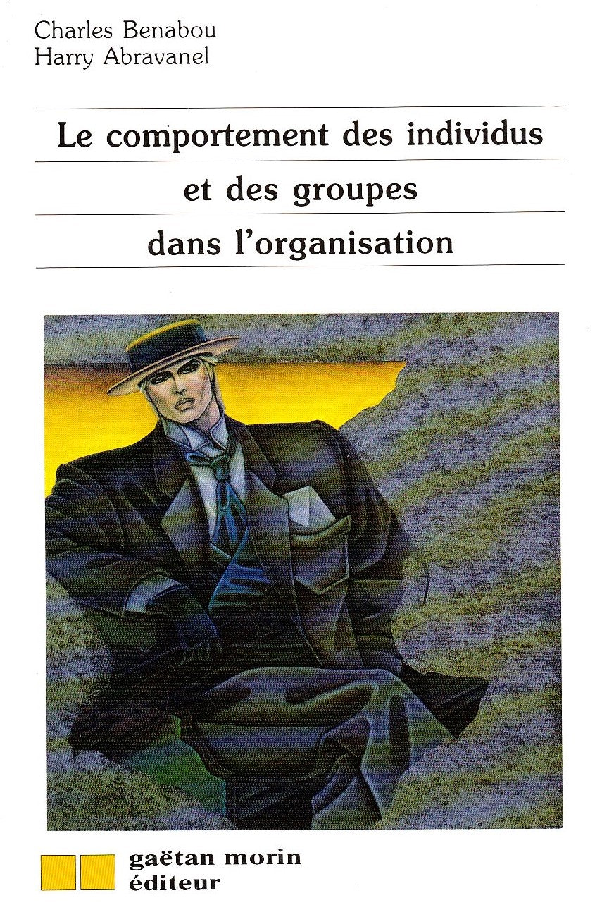 Livre ISBN 2891052218 Le Comportement des individus et des groupes dans l'organisation (Charles Banabou)