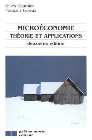Livre ISBN 2891052951 Microéconomie: Théorie et applications (2e Édition) (Gilles Gauthier)