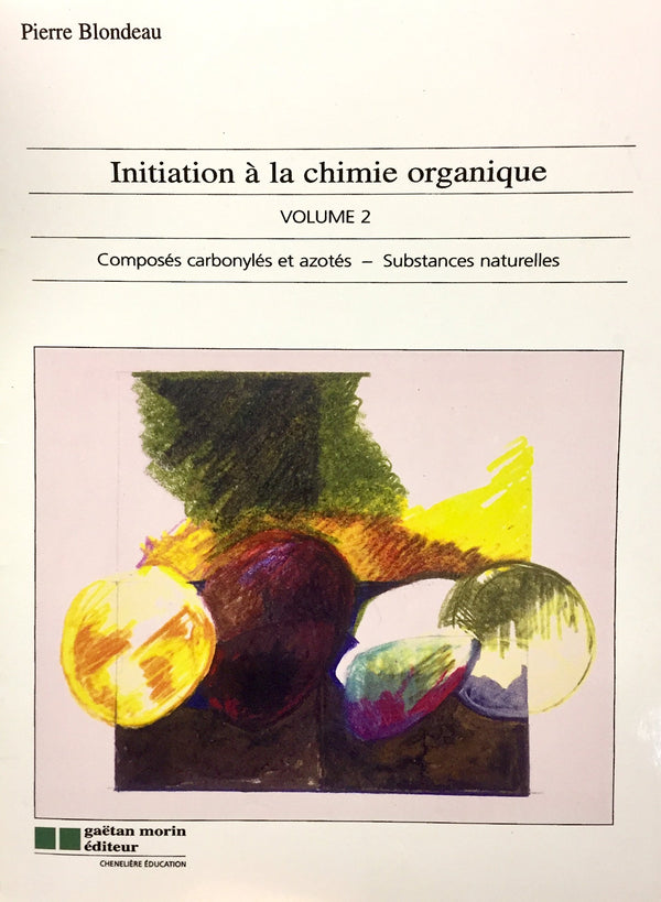 Livre ISBN 2891056582 Initiation à la chimie organique Volume 2