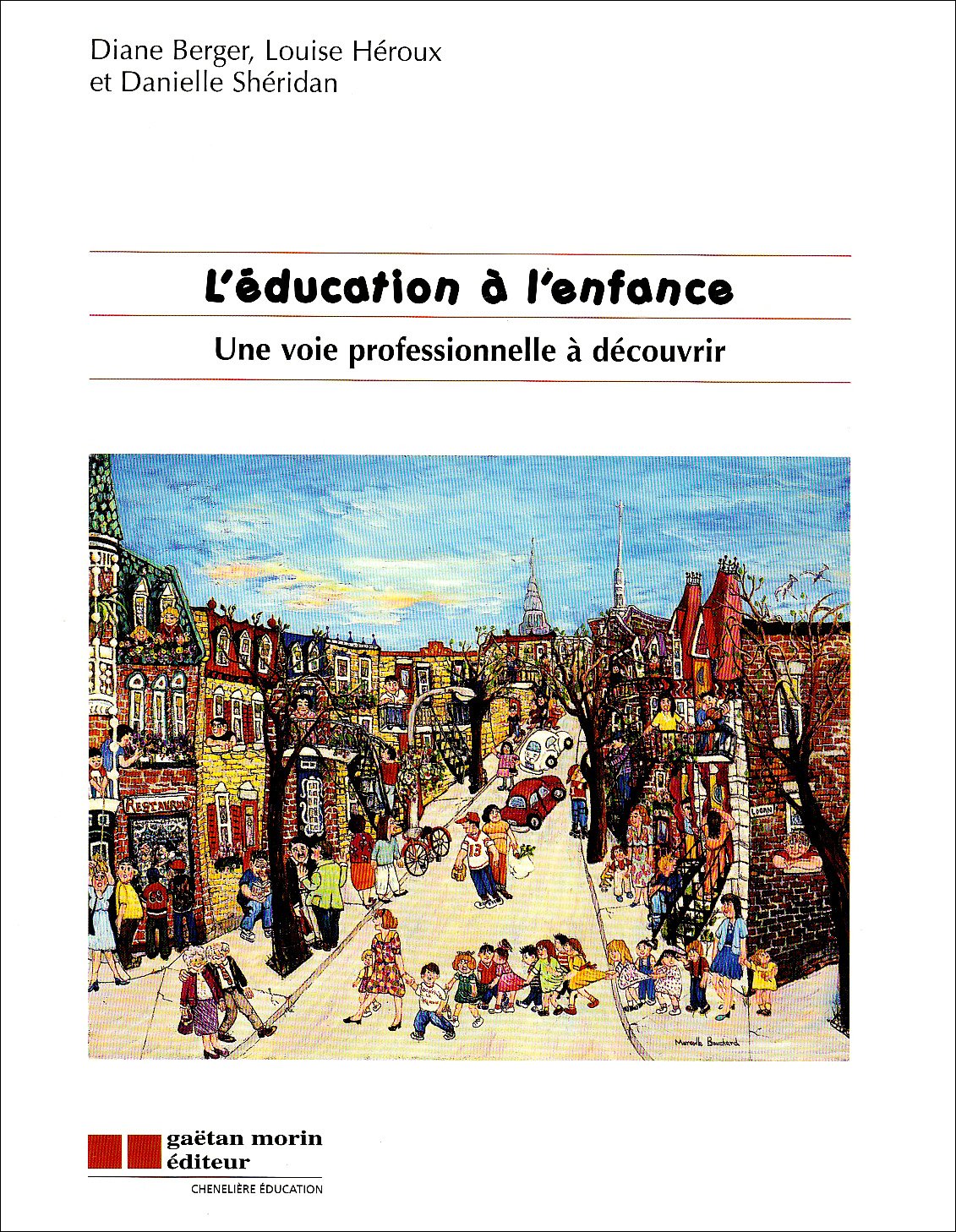 Livre ISBN 2891059131 L'éducation à l'enfance : Une voie professionnelle à découvrir (Diane Berge)