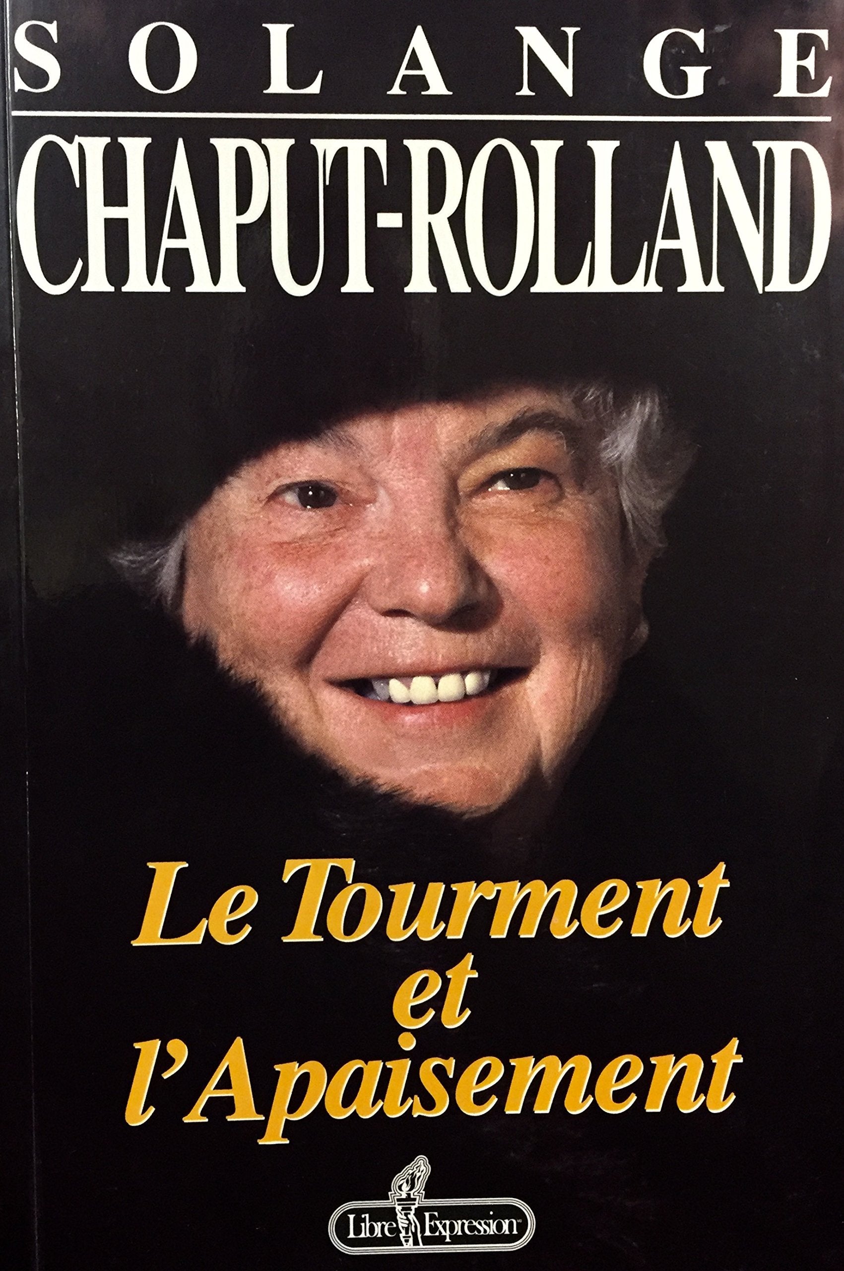 Livre ISBN 2891114477 Le tourment et l'apaisement (Solange Chaput-Rolland)